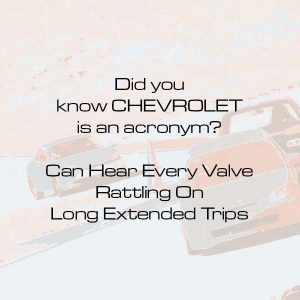 Did-you-know-CHEVROLET-is-an-acronym